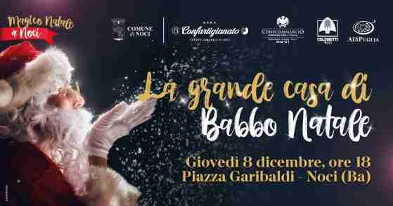 Natale 2022 in Puglia: Apertura della grande casa di Babbo Natale a Noci